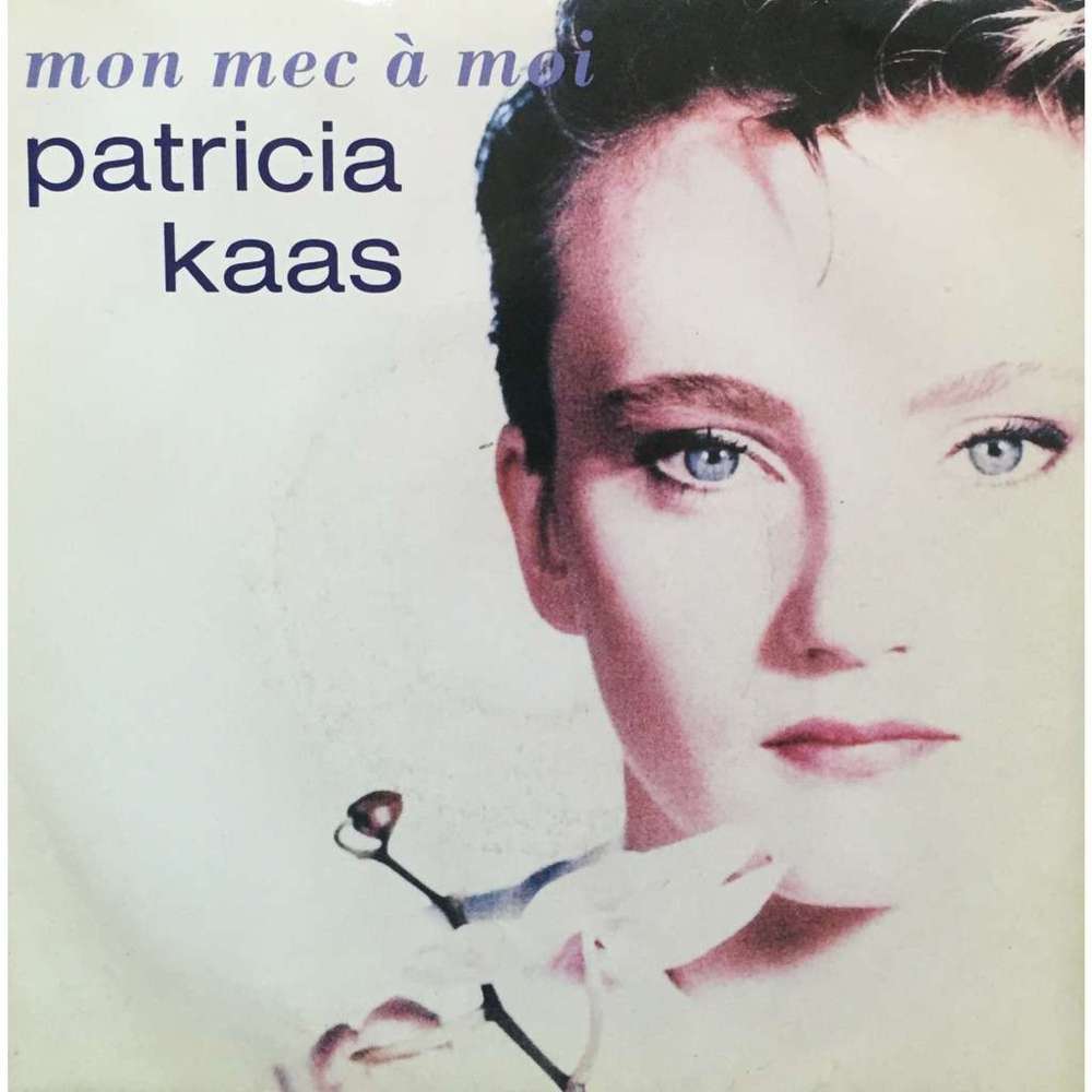 Mon mec à moi by Patricia Kaas