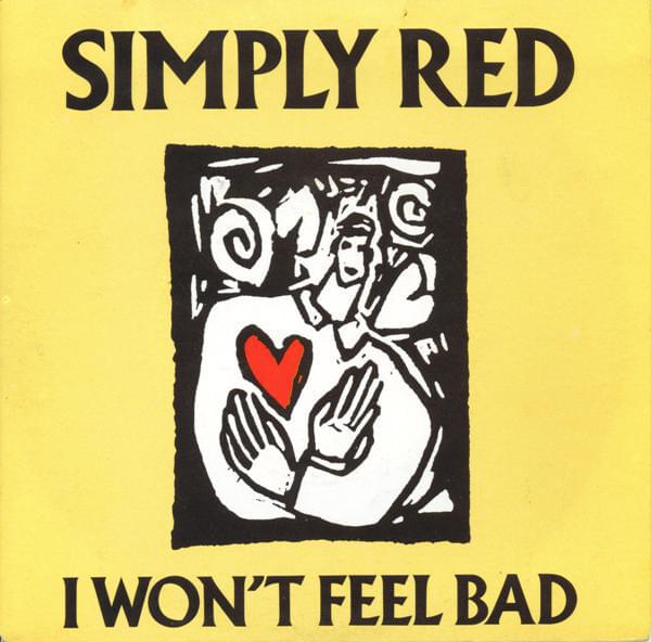 Album cover art for "I Won’t Feel Bad" by Simply Red