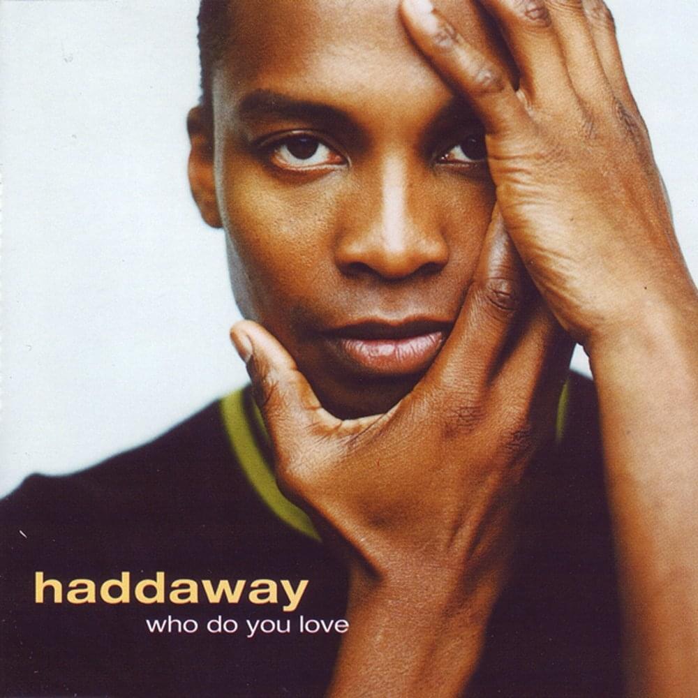 Album cover art for "Who Do You Love (Matrix Radio Edit)" by Haddaway