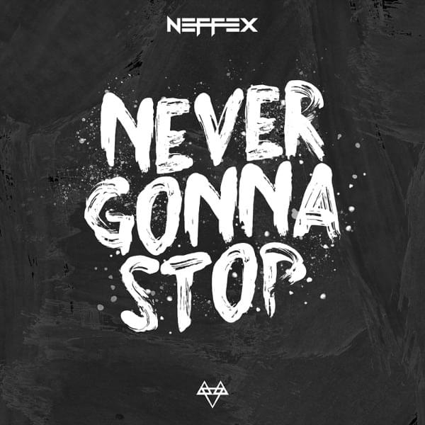 Album cover art for "Never Gonna Stop" by NEFFEX