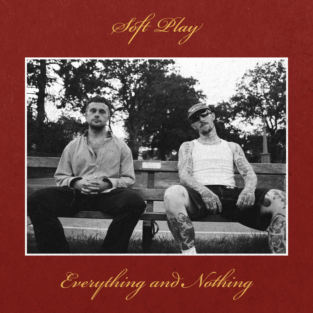 Everything And Nothing by SOFT PLAY