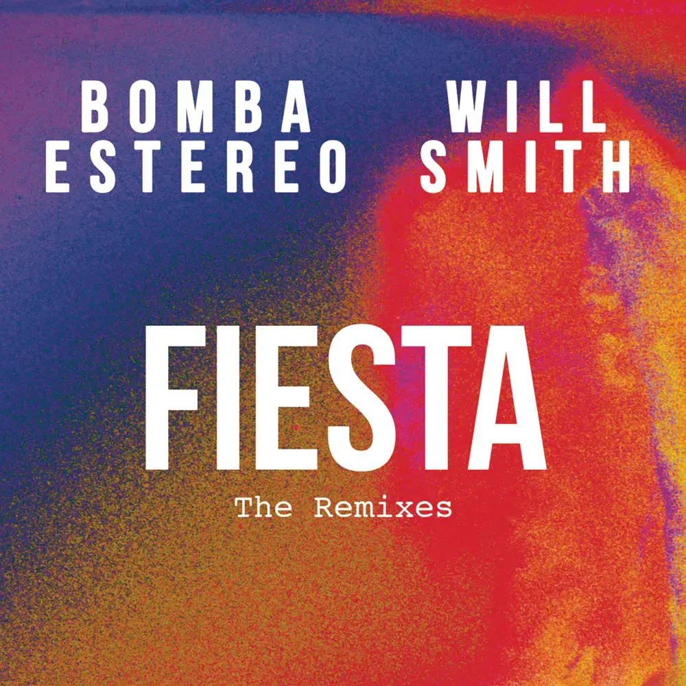 Album cover art for "Fiesta - R3hab Remix" by Bomba Estéreo & R3HAB & Will Smith