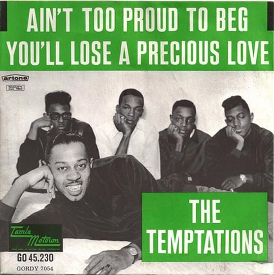 Ain’t Too Proud To Beg by The Temptations