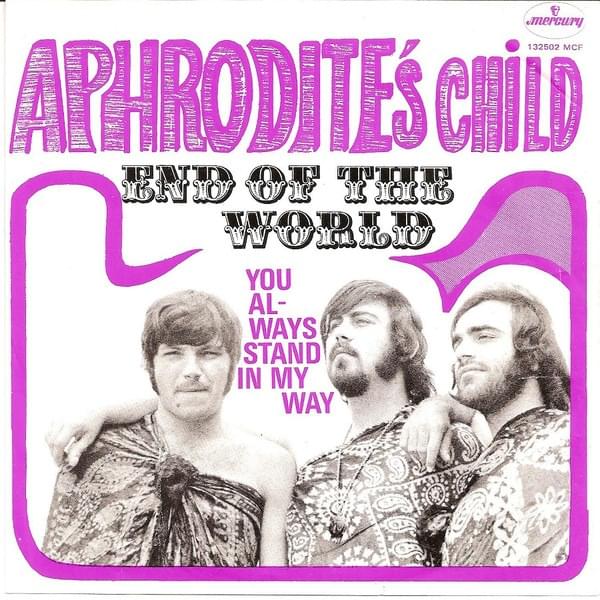 End of the World by Aphrodite’s Child