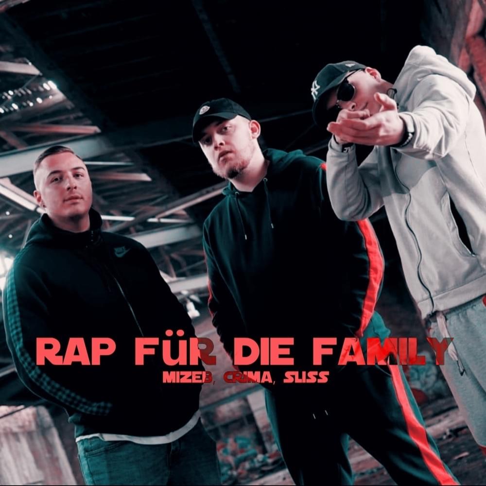 Rap für die Family by MiZeb, Crima & Sliss