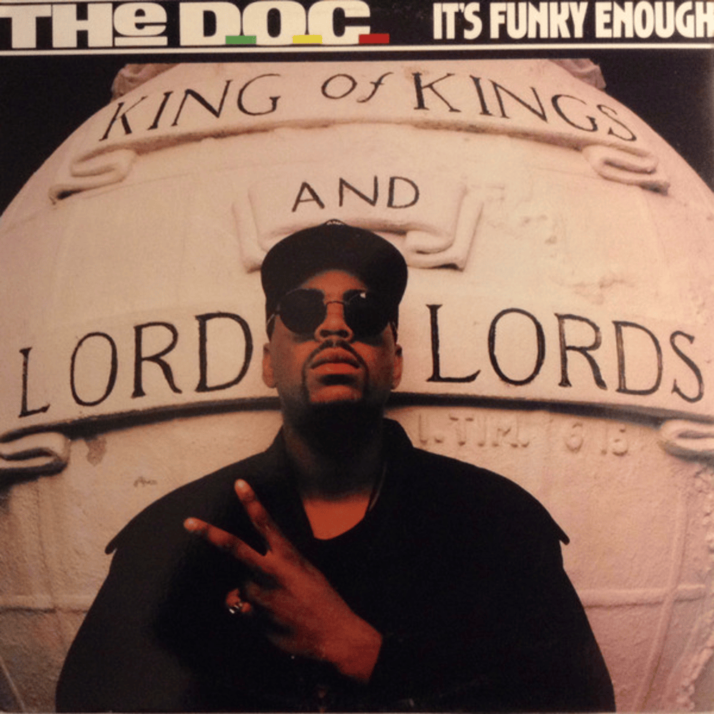 It’s Funky Enough by ​The D.O.C.