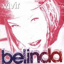 Album cover art for "Vivir (Any Better)" by Belinda