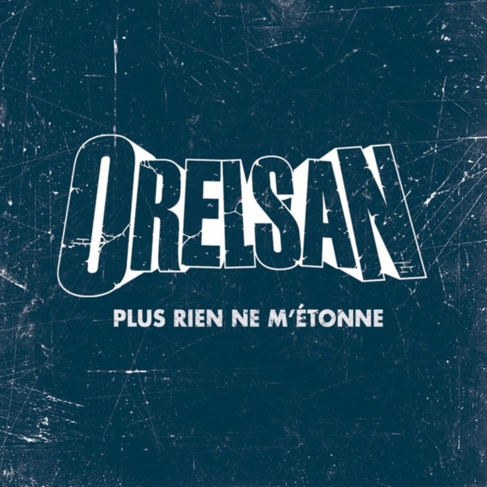 Album cover art for "Plus rien ne m’étonne" by OrelSan