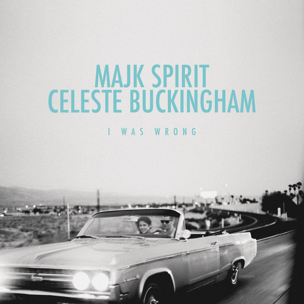 Album cover art for "I Was Wrong" by Majk Spirit & Celeste Buckingham