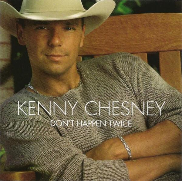 Album cover art for "Don’t Happen Twice" by Kenny Chesney