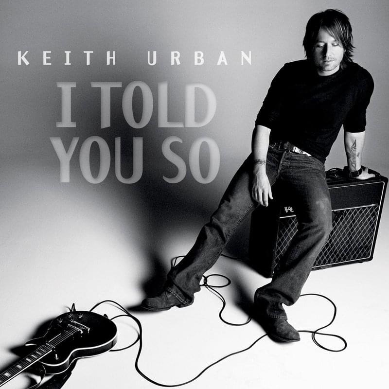 Album cover art for "I Told You So" by Keith Urban