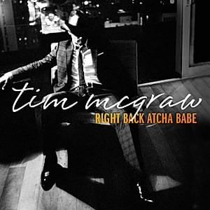 Album cover art for "Right Back Atcha Babe" by Tim McGraw