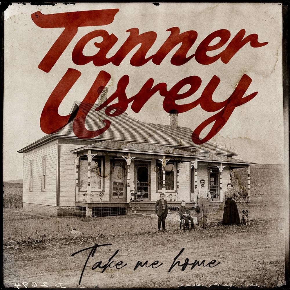 Album cover art for "Take Me Home" by Tanner Usrey
