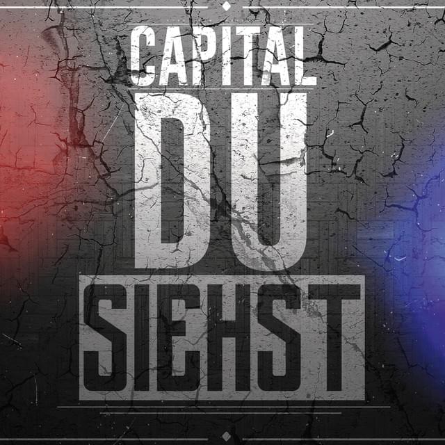 Album cover art for "Du siehst" by Capital Bra