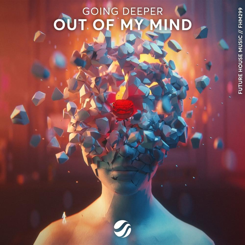 Out of My Mind by Going Deeper