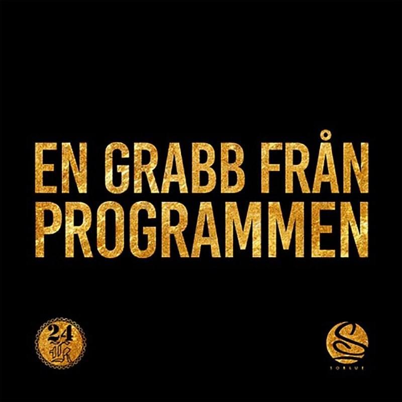 Album cover art for "En Grabb Från Programmen" by 24K