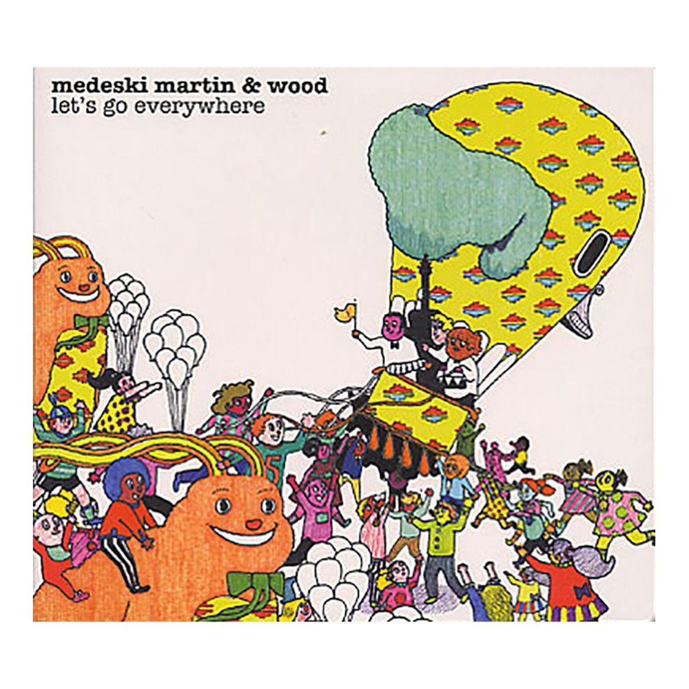 Let’s Go Everywhere by Medeski, Martin & Wood