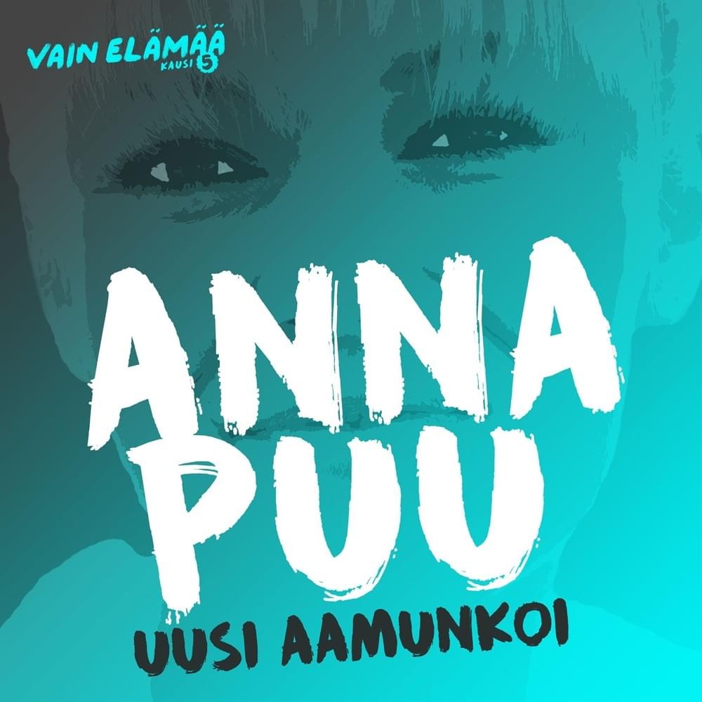 Album cover art for "Uusi aamunkoi (Vain elämää kausi 5)" by Anna Puu