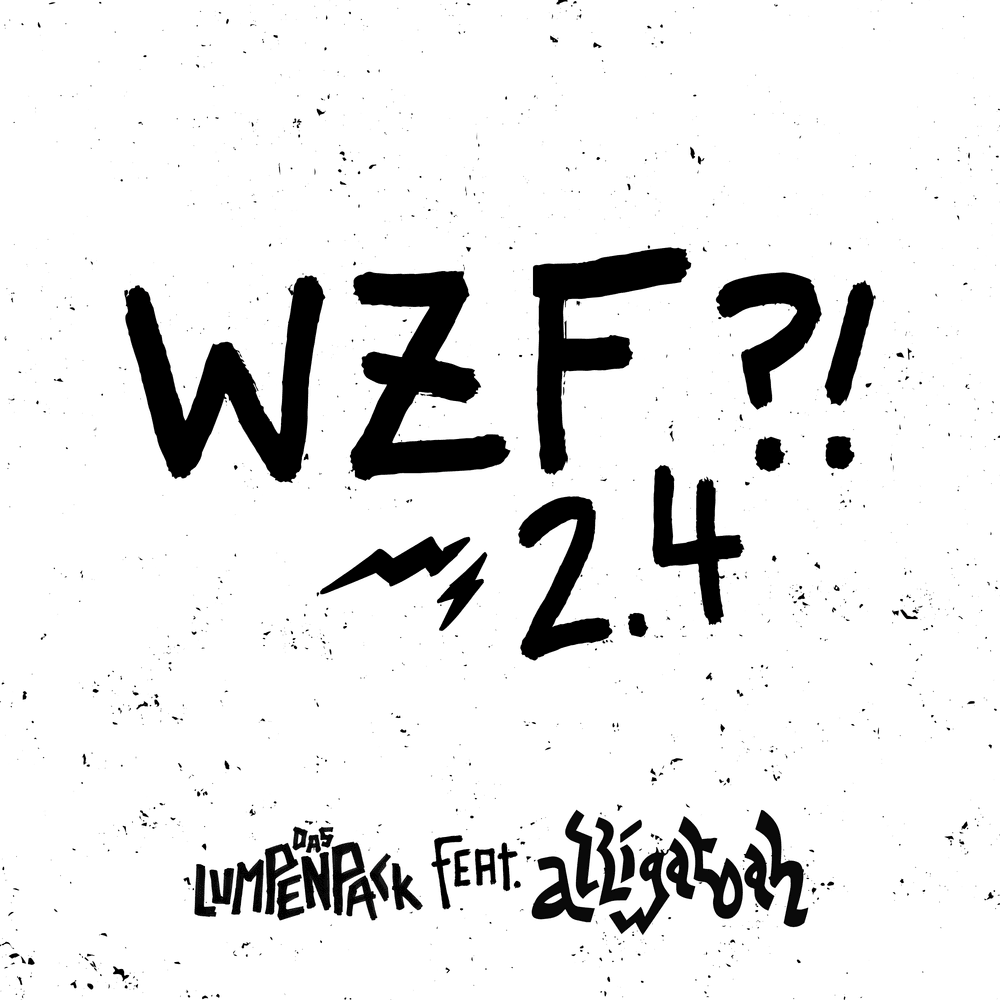 WZF?! 2.4 by Das Lumpenpack