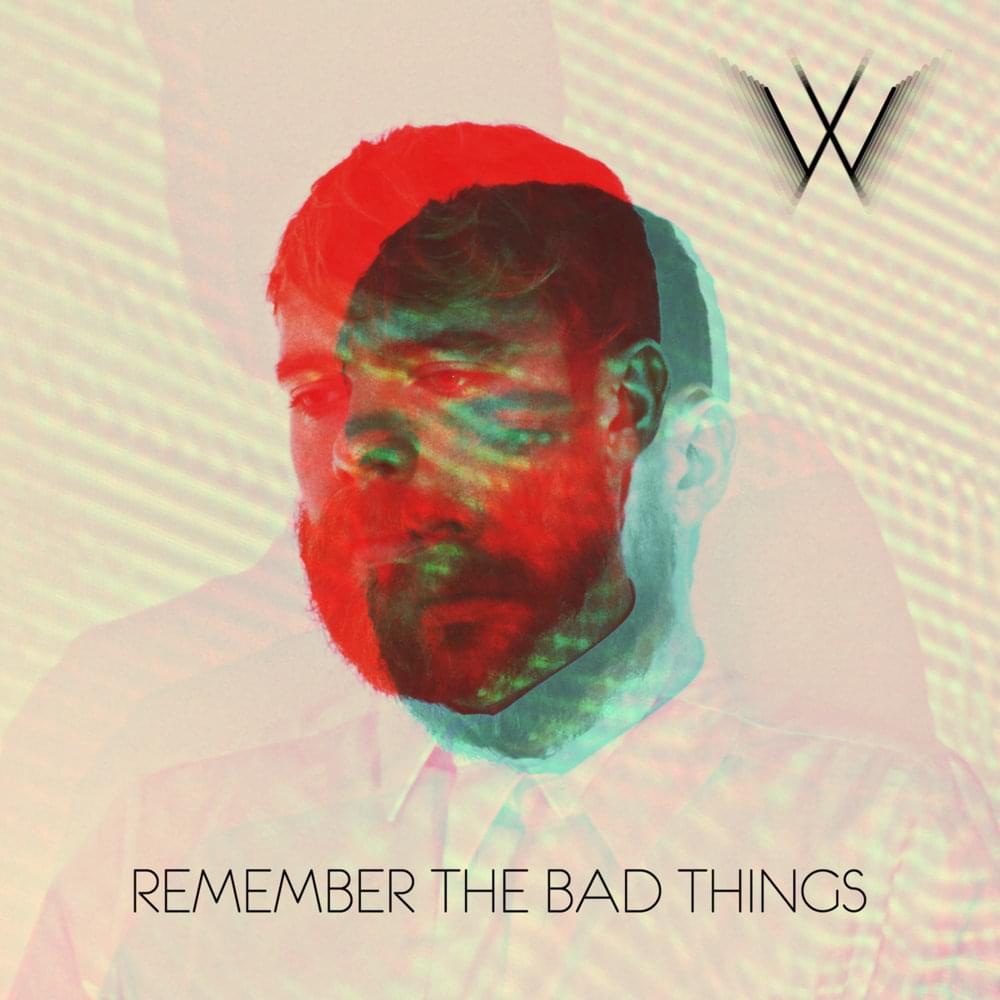 Remember the Bad Things by Man Without Country