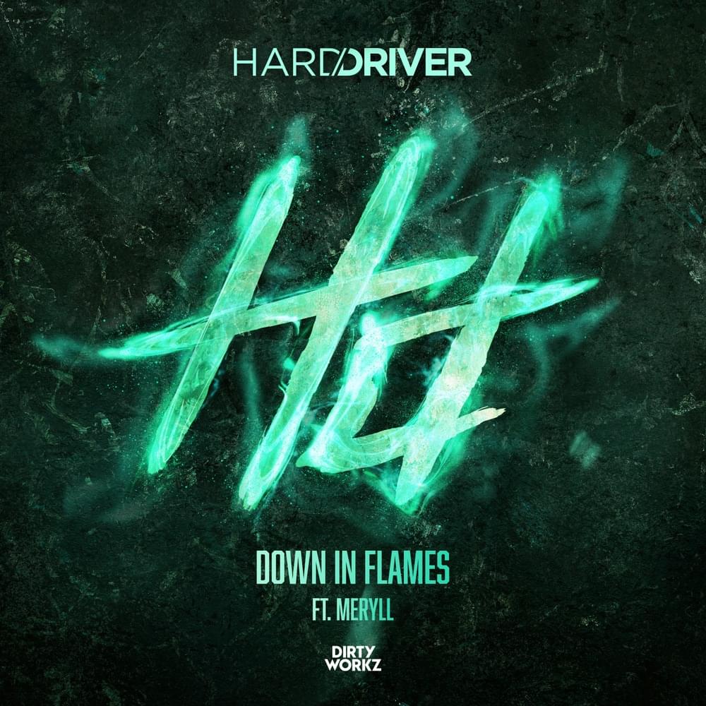 Album cover art for "Down In Flames" by Hard Driver & MERYLL