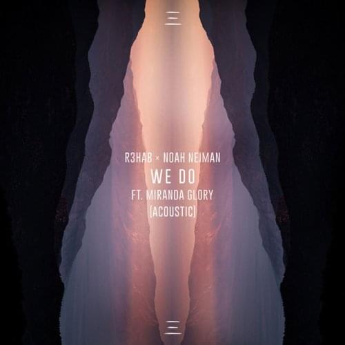 Album cover art for "We Do (Acoustic)" by R3HAB
