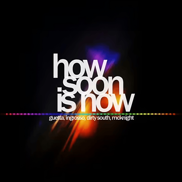 Album cover art for "How Soon Is Now (Extended)" by David Guetta & Julie McKnight