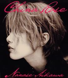 Album cover art for "China Rose" by 相川七瀬 (Nanase Aikawa)