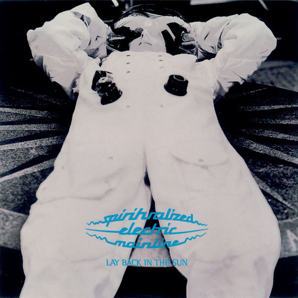 Album cover art for "Lay Back In The Sun" by Spiritualized
