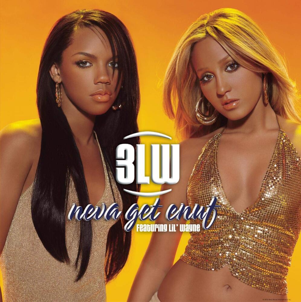 Neva Get Enuf by 3LW