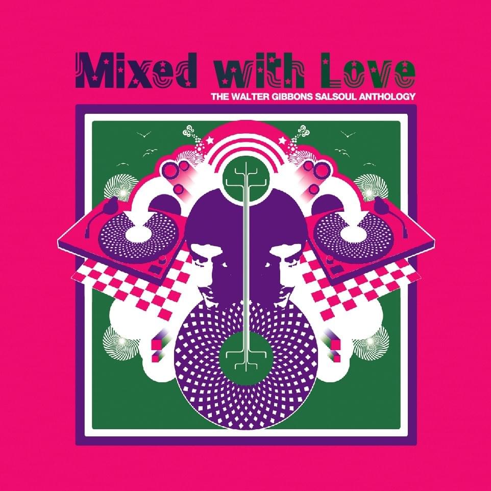 Cover image for Mixed With Love: The Walter Gibbons Salsoul Anthology
