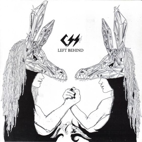 Album cover art for "Left Behind" by CSS