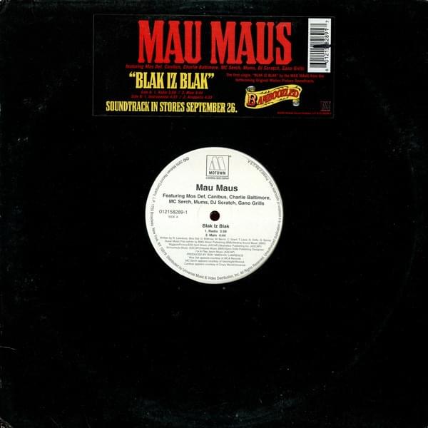 Album cover art for "Blak Iz Blak" by Mau Maus & MuMs da Schemer & Yasiin Bey & MC Serch & Gano Grills & DJ Scratch & Charli Baltimore & Canibus