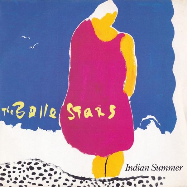 Indian Summer by The Belle Stars