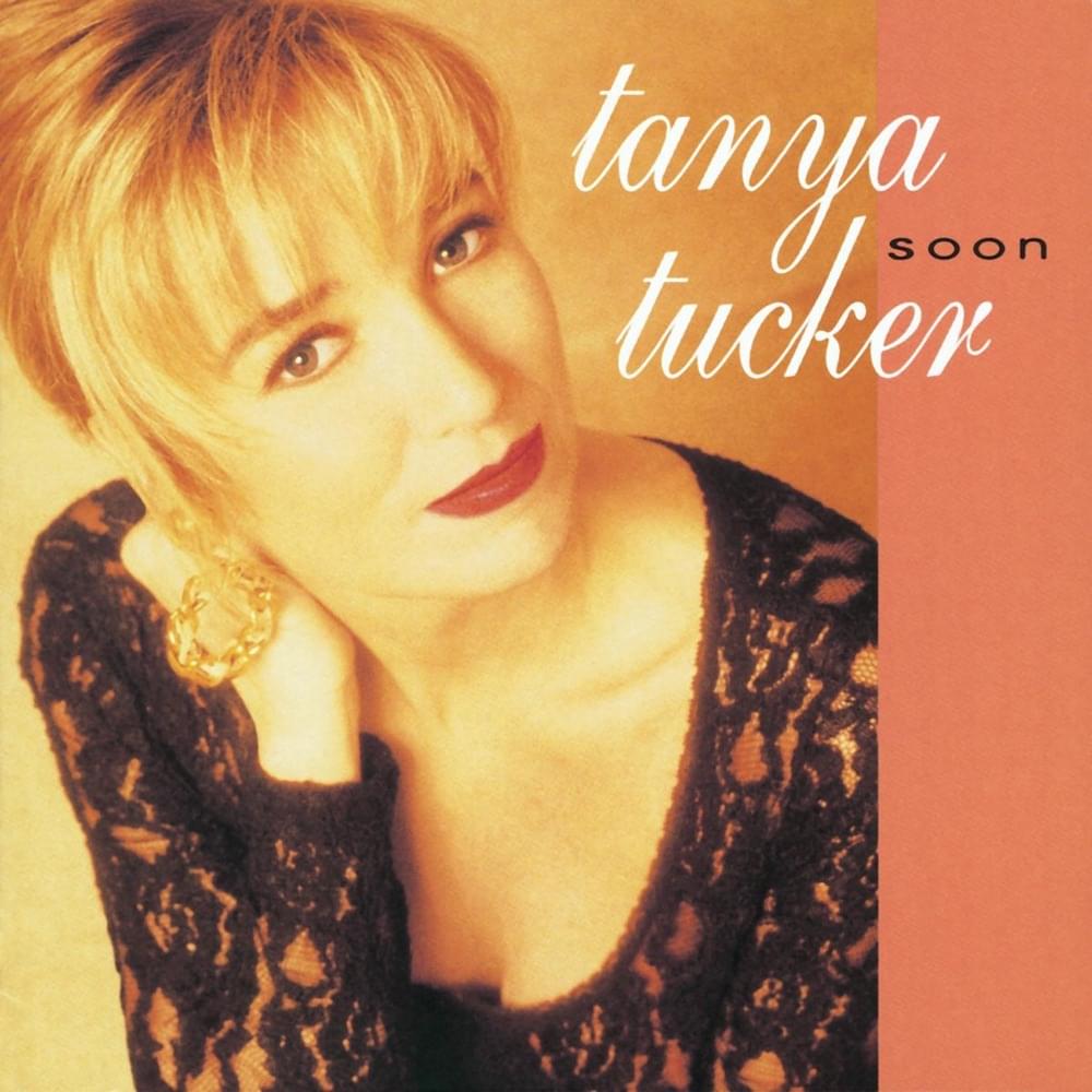 Album cover art for "Soon" by Tanya Tucker