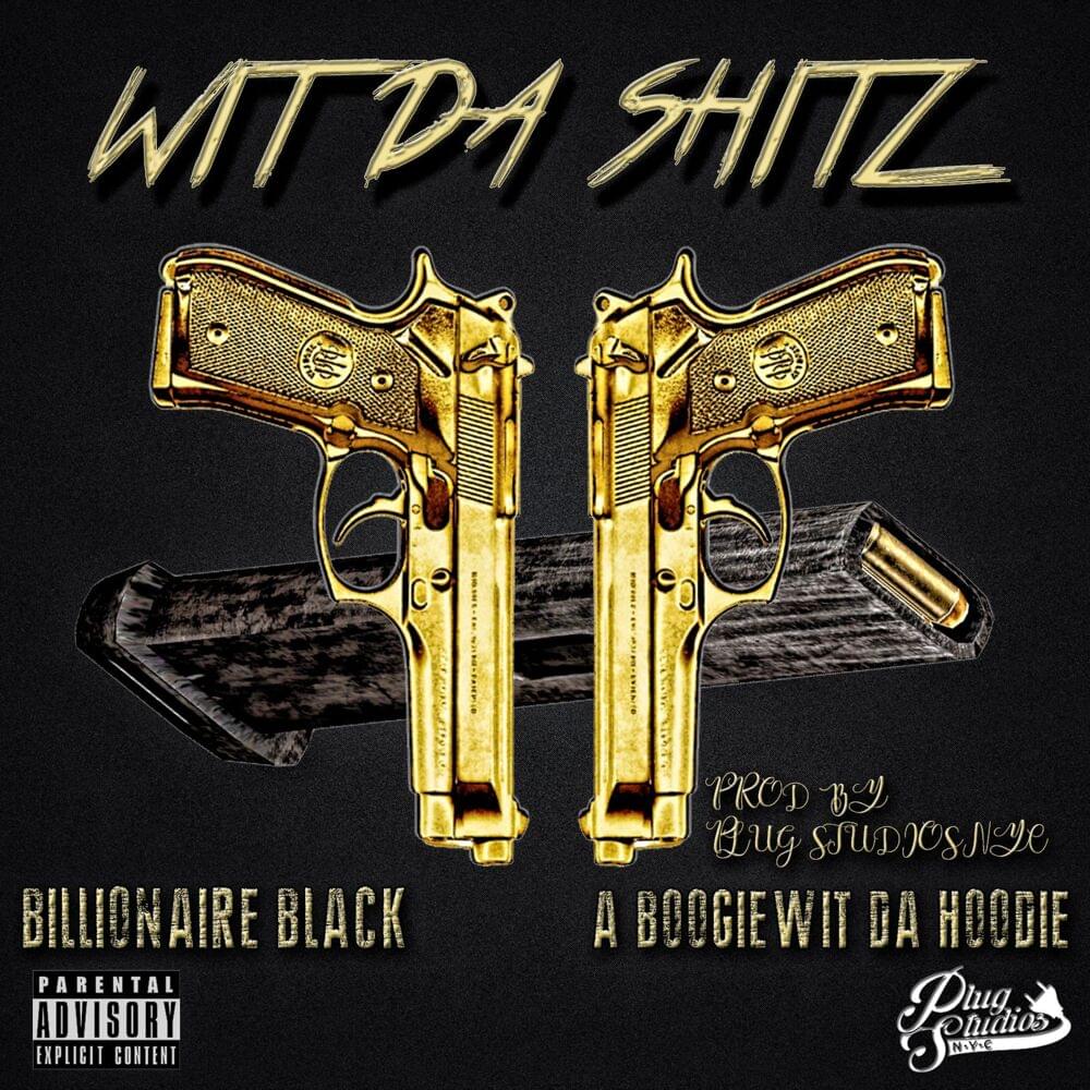 Album cover art for "Wit Da Shitz" by Billionaire Black & A Boogie wit da Hoodie