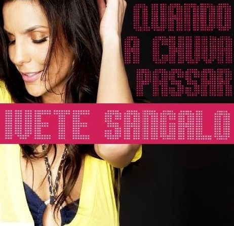 Album cover art for "Quando a Chuva Passar" by Ivete Sangalo