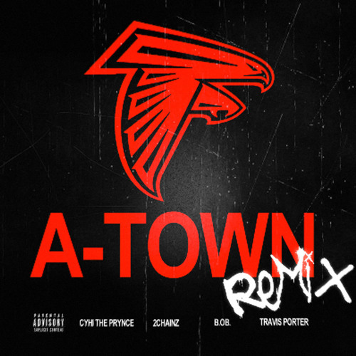 Album cover art for "A-Town (Remix)" by CyHi & 2 Chainz & Travis Porter & B.o.B