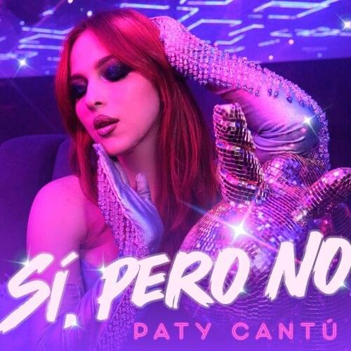 Album cover art for "Sí, Pero No" by Paty Cantú