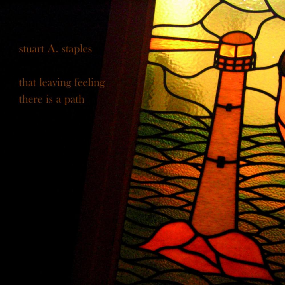 That Leaving Feeling by Stuart A. Staples