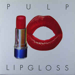 Album cover art for "Lipgloss" by Pulp