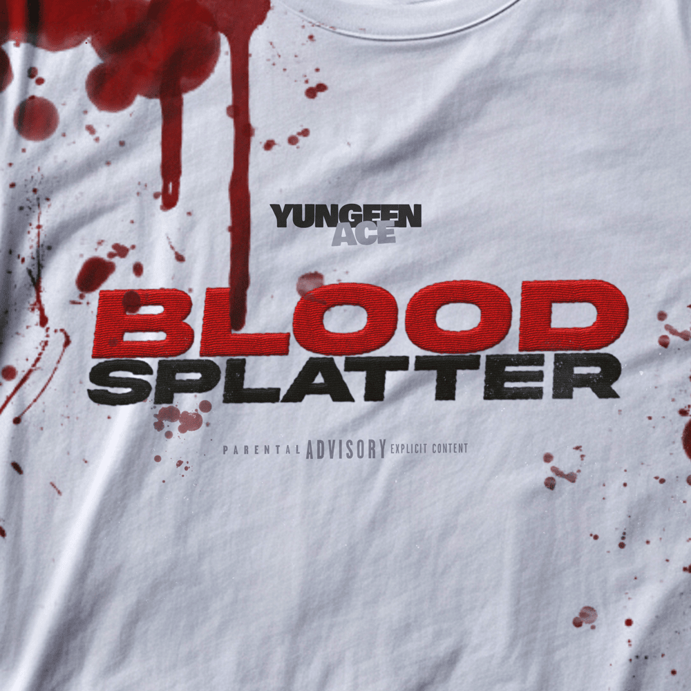 Album cover art for "Blood Splatter" by Yungeen Ace