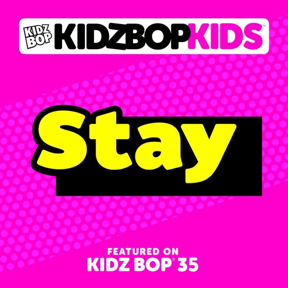 Album cover art for "Stay" by KIDZ BOP Kids
