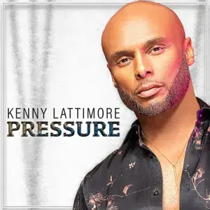 Album cover art for "Pressure" by Kenny Lattimore