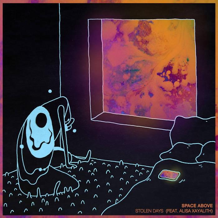 Stolen Days by Space Above