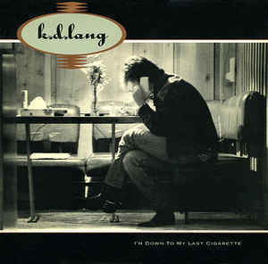 Album cover art for "I’m Down to My Last Cigarette" by k.d. lang