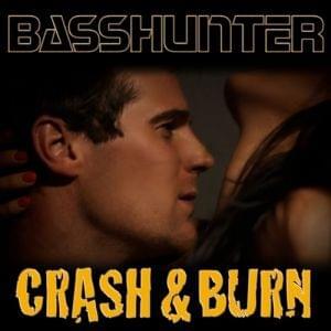 Album cover art for "Crash & Burn" by Basshunter