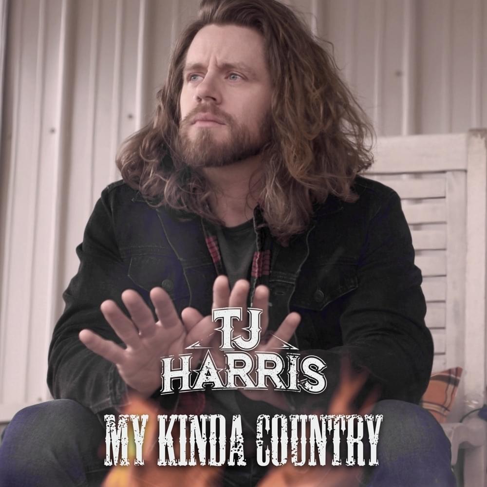 My Kinda Country by TJ Harris