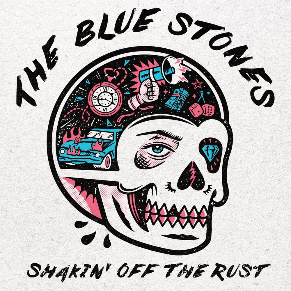 Shakin’ Off The Rust by The Blue Stones