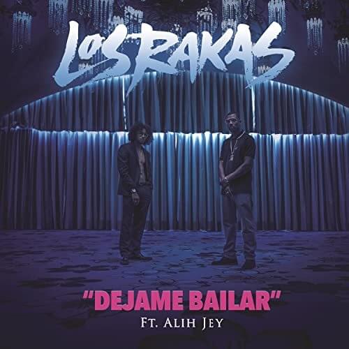 Album cover art for "Déjame Bailar" by Los Rakas & Alih Jey